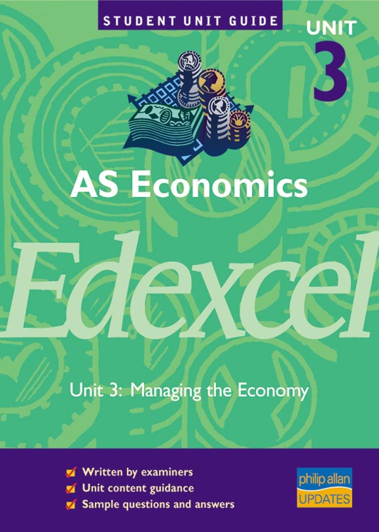 AS Economics Unit 3 Edexcel: Managing the Economy (Student Unit Guides) Business, Finance & Career