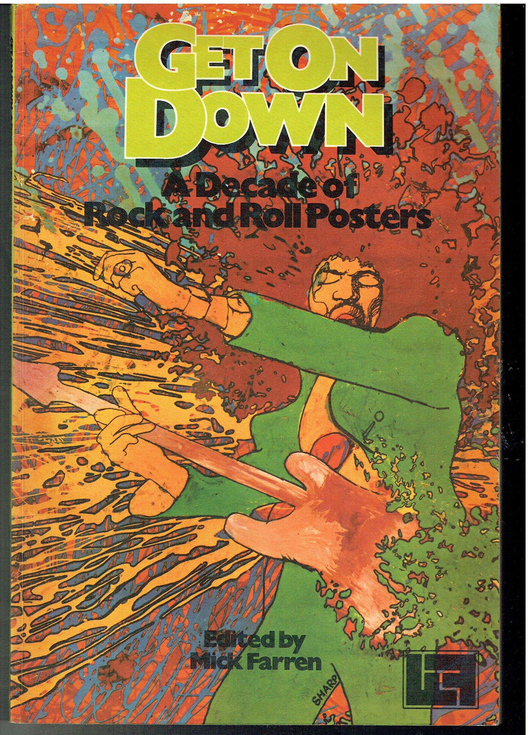 Get on down : a decade of rock and roll posters / edited by Mick Farren Books