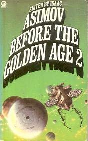 Before the Golden Age: Science Fiction Anthology of the 1930's (Orbit Books) Contemporary literature
