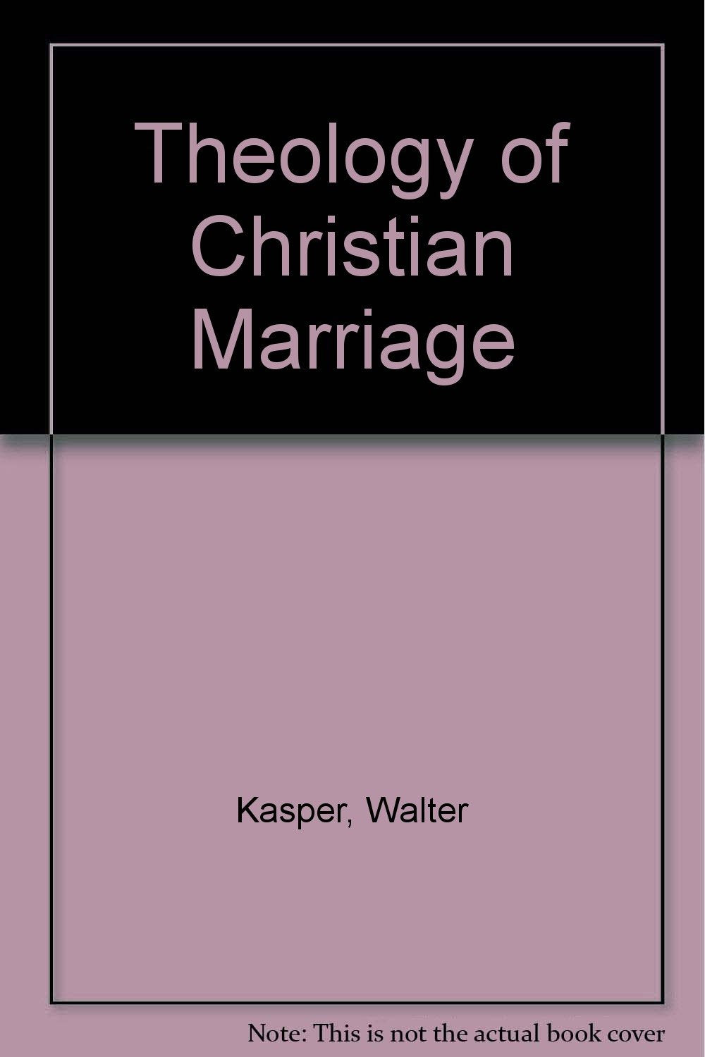 Theology of Christian Marriage Religion & Esotericism
