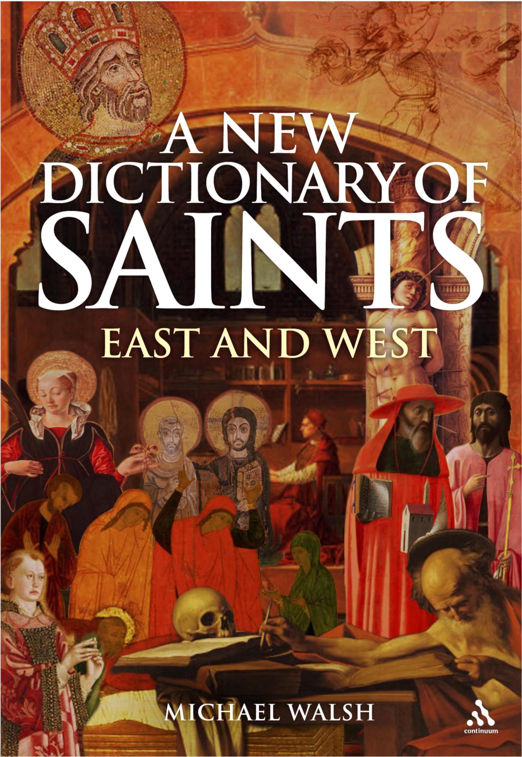 New Dictionary of Saints: East and West book
