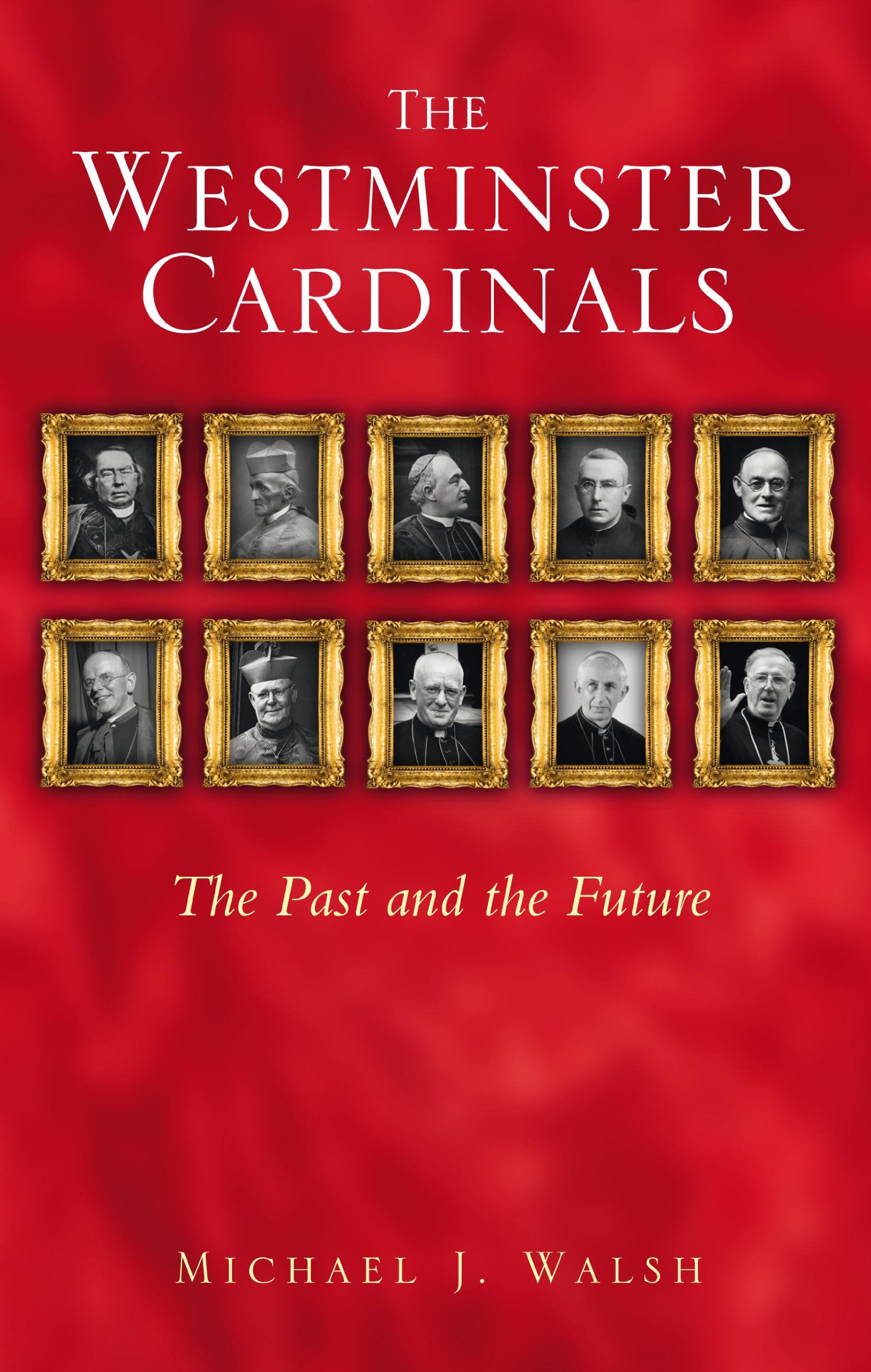 The Westminster Cardinals: The Past and the Future Memories