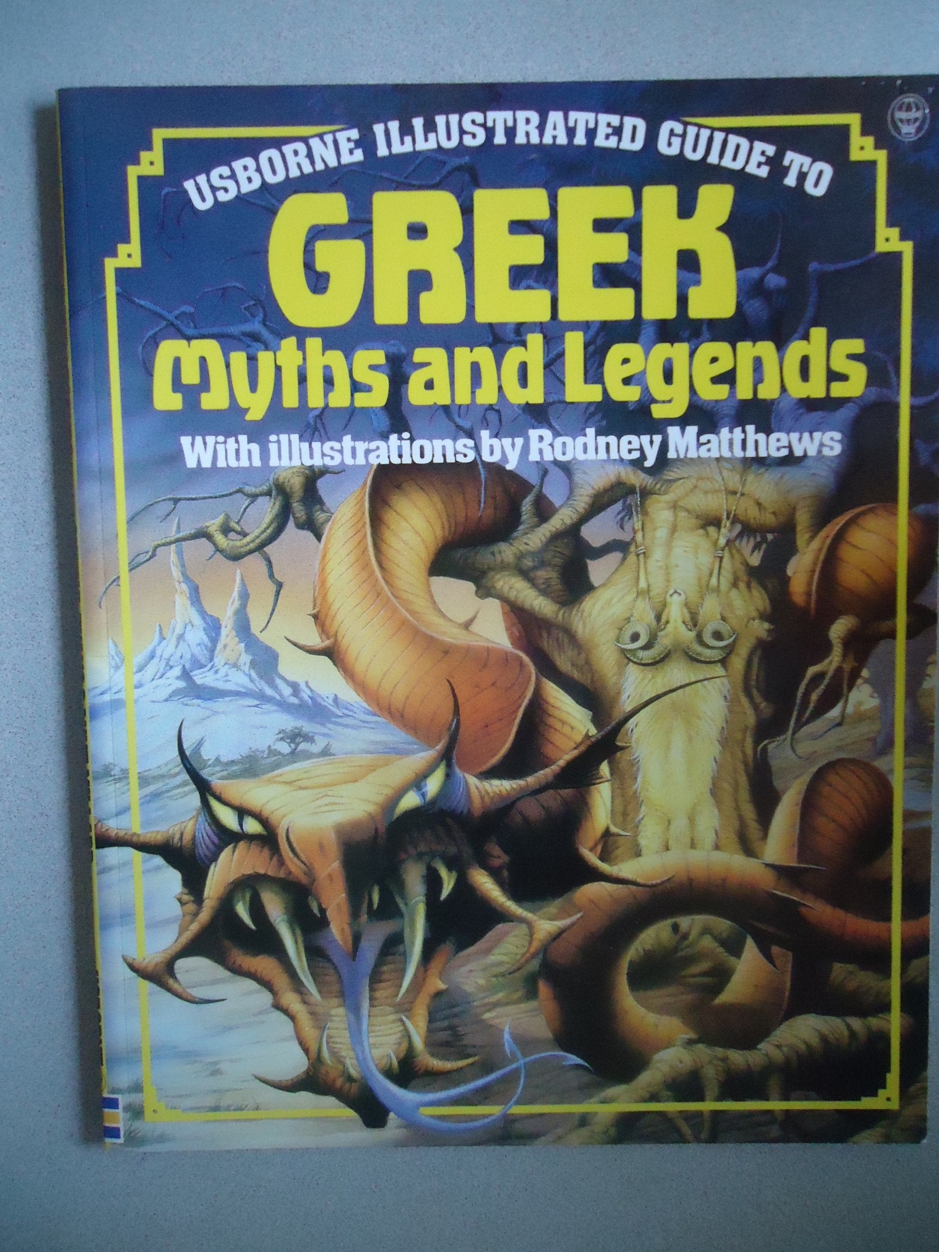 Illustrated Guide to Greek Myths and Legends (Myths & legends) Books