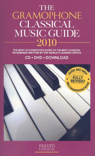 The 'Gramophone' Classical Music Guide 2010: CD, DVD, Download Arts & Music