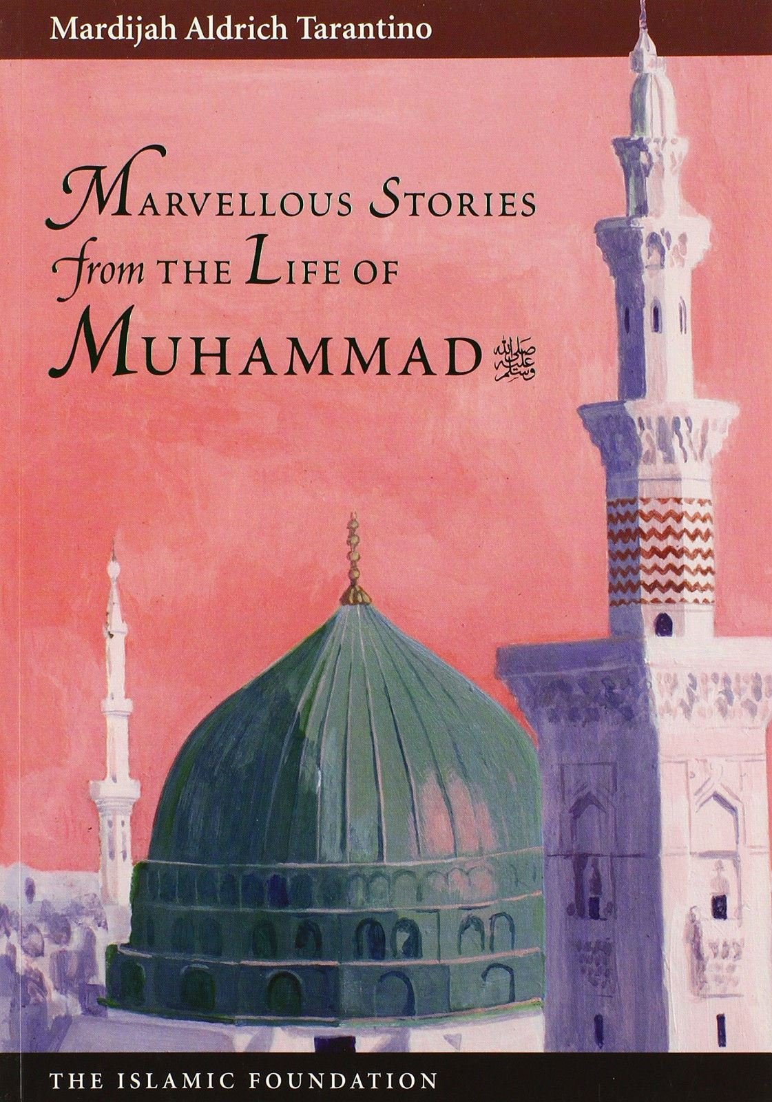 Marvelous Stories from the Life of Muhammad (Muslim Children's Library) Non-fiction