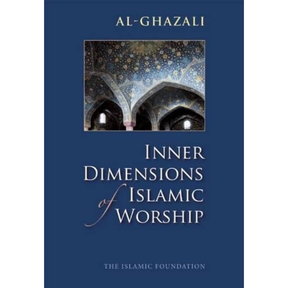 Inner Dimensions of Islamic Worship Religion & Esotericism