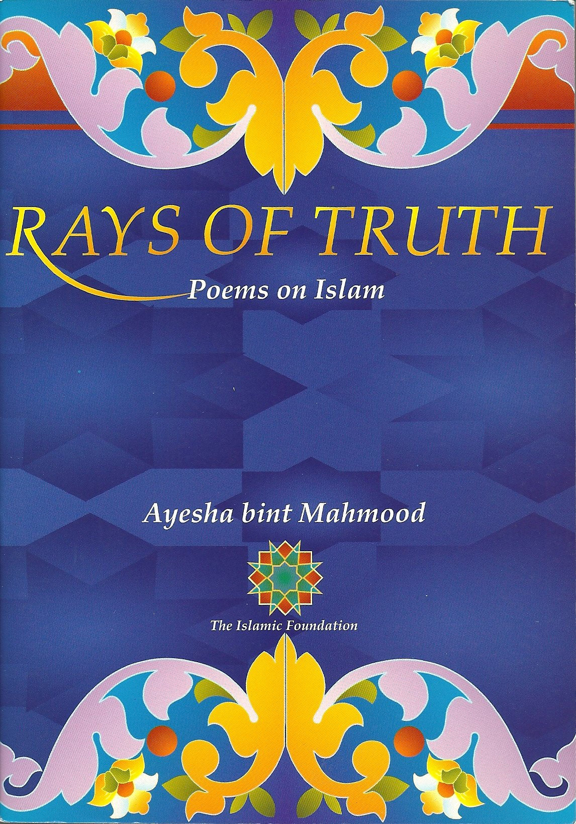 Rays of truth: Poems on Islam (Muslim Children's Library S.) Poetry