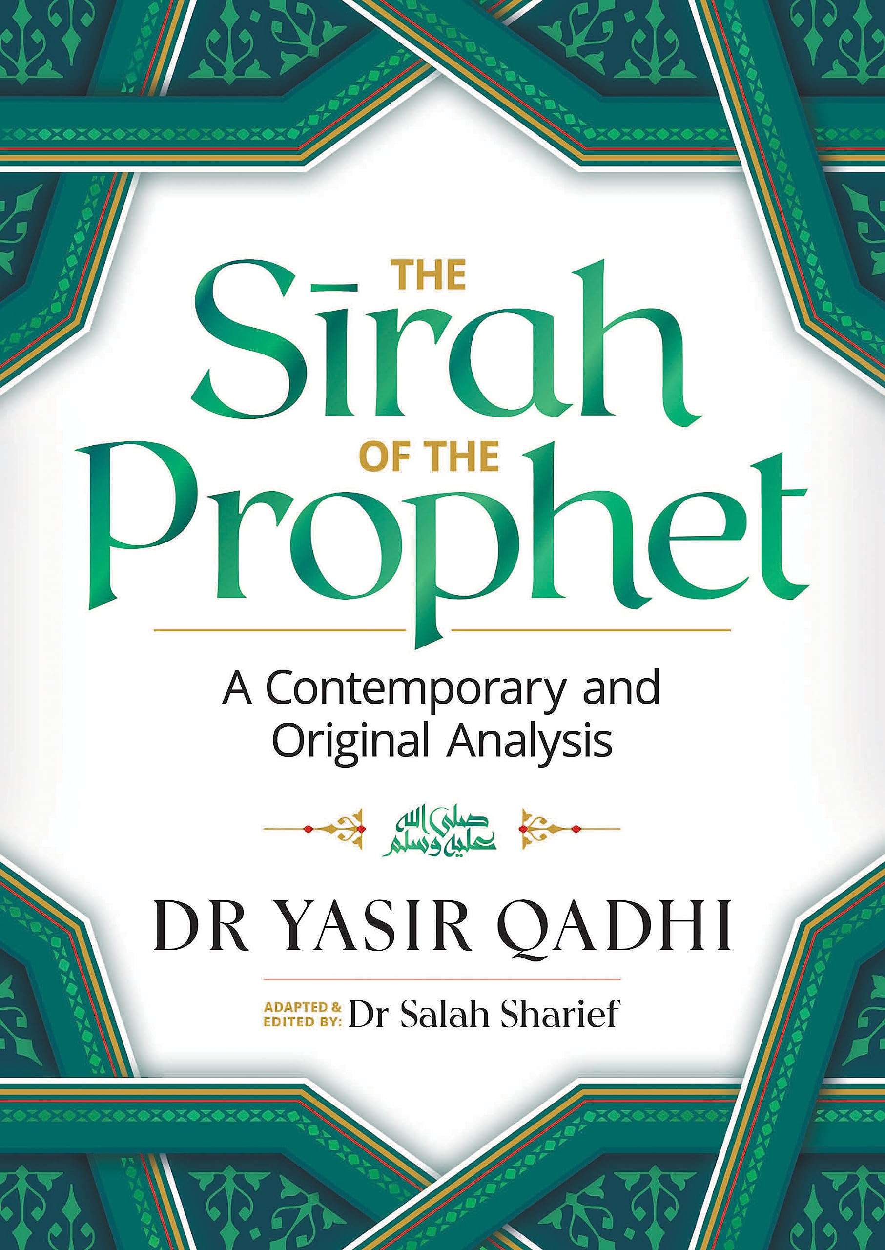 The Sirah of the Prophet (pbuh): A Contemporary and Original Analysis Politics & Society