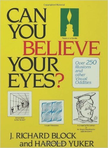 Can You Believe Your Eyes?: Over 250 Illusions and Other Visual Oddities book