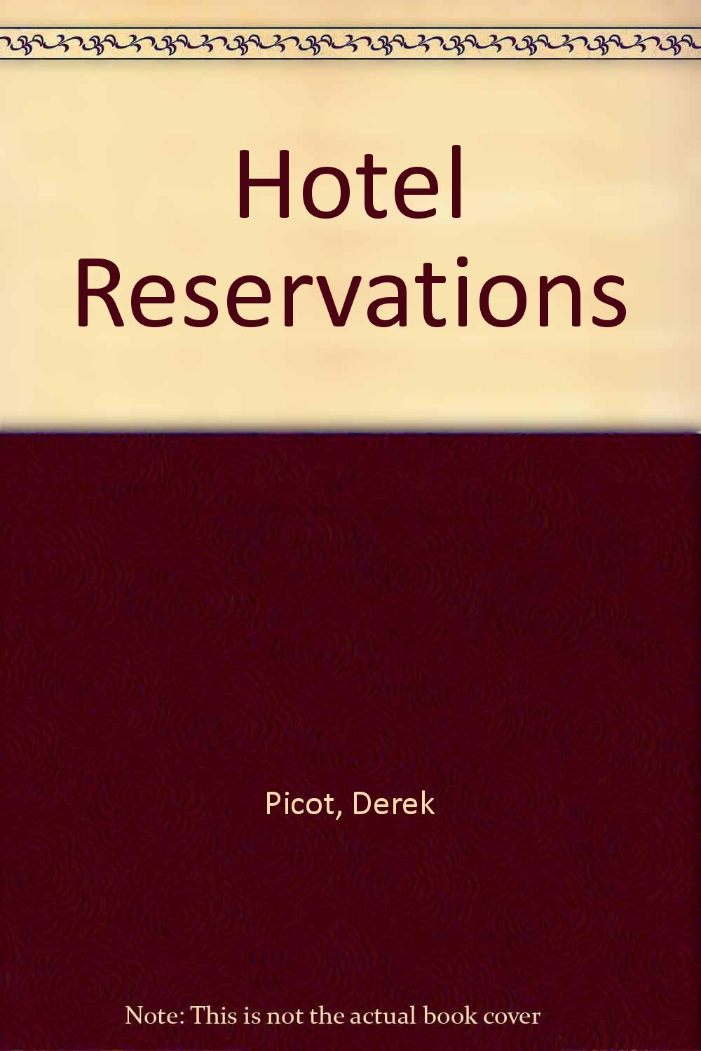 Hotel Reservations: Calamities and Hospitality Hiccups from the World's Hotels Leisure, Home & Garden