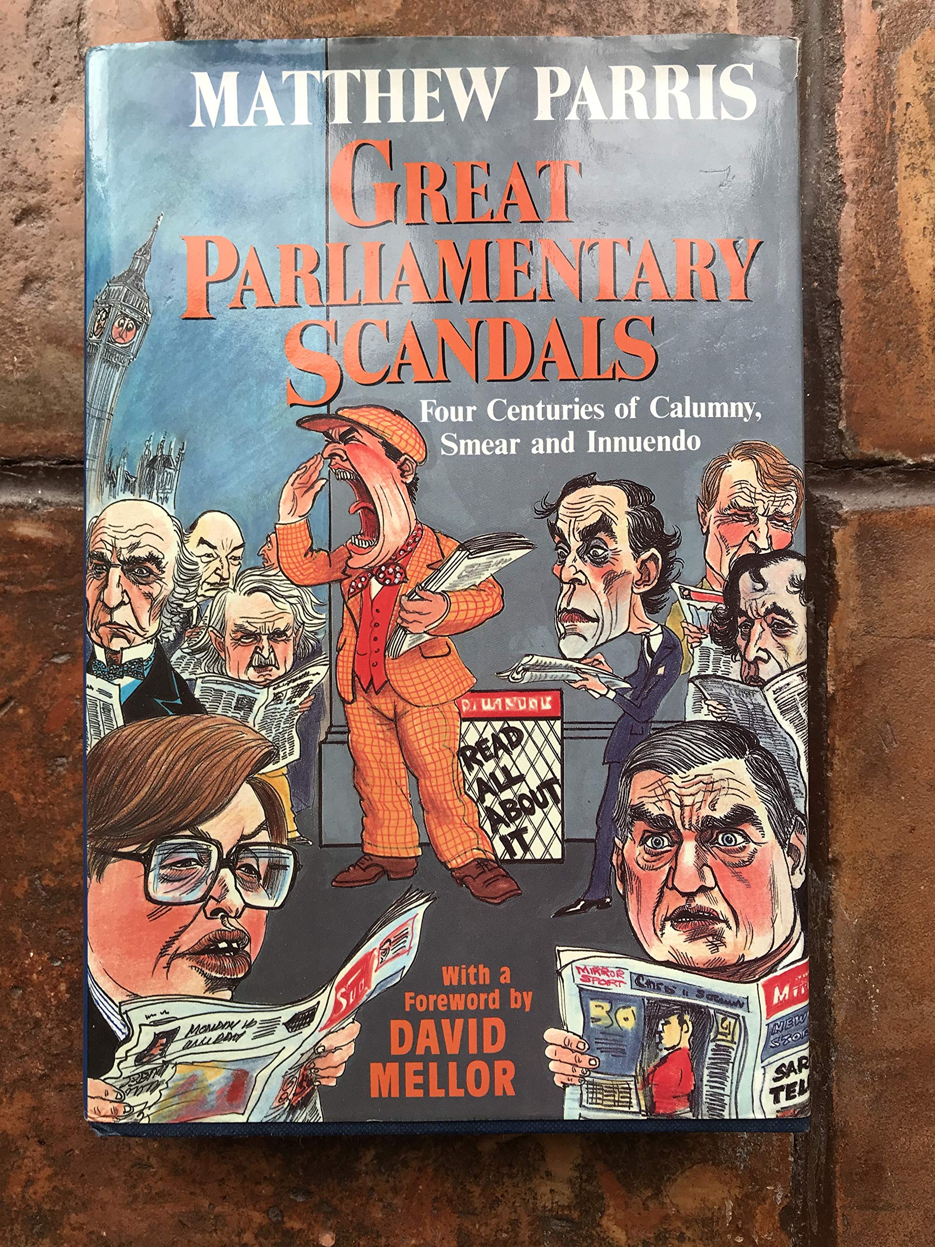 Great Parliamentary Scandals: Four Centuries of Calumny, Smear and Innuendo Social Sciences