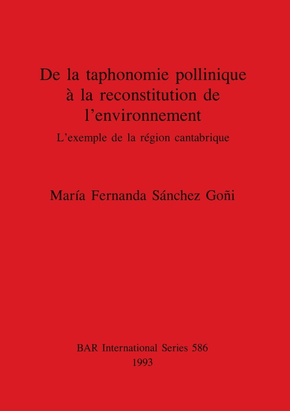De la taphonomie pollinique   la reconstitution de l environnement Social Sciences
