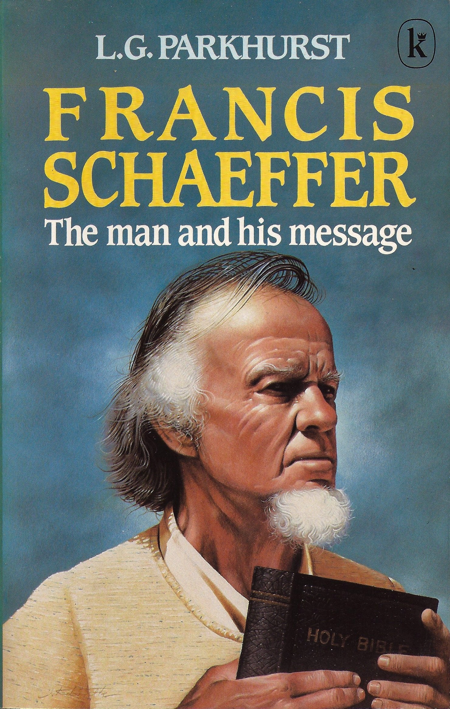 Francis Schaeffer: The Man and His Message Books
