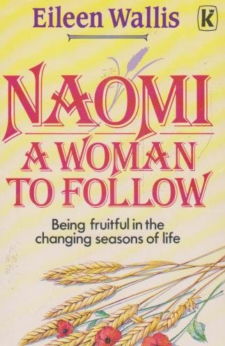 Naomi: A Woman to Follow Religion & Esotericism