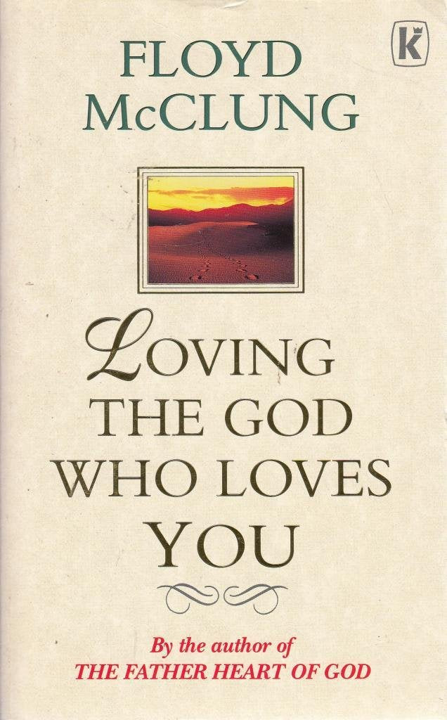 Loving the God Who Loves You book