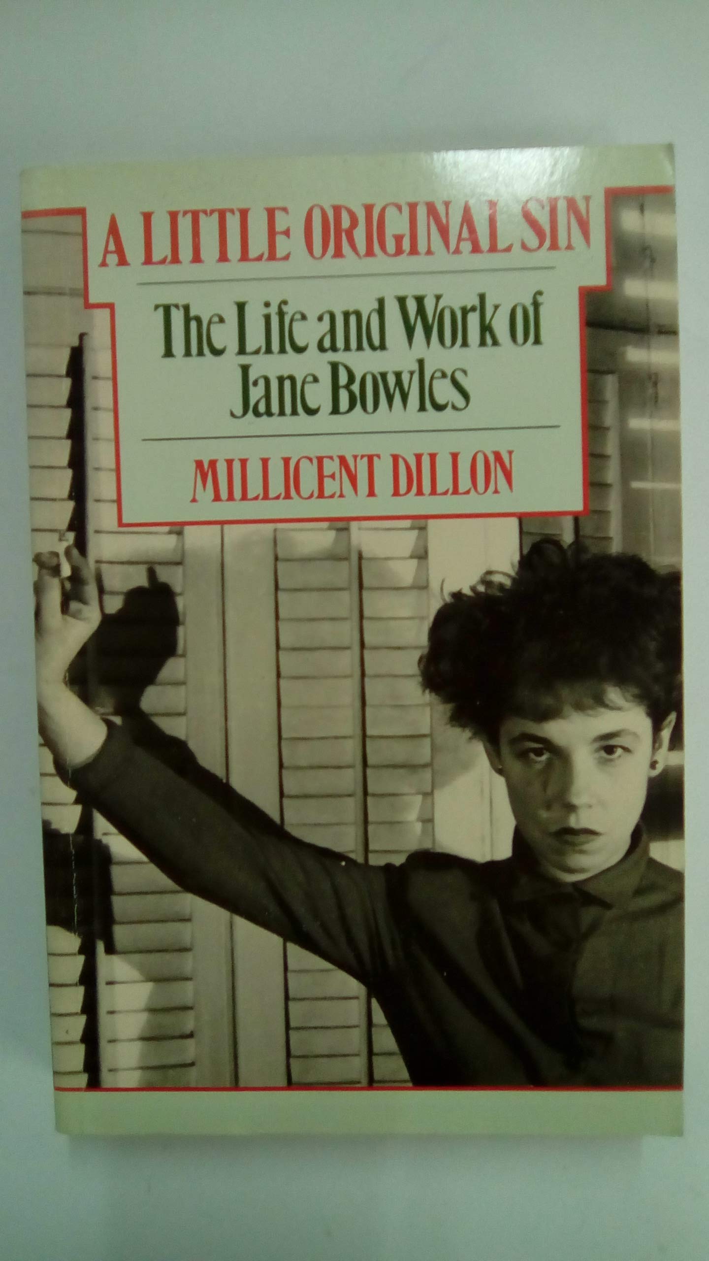 A Little Original Sin: Life and Work of Jane Bowles Books