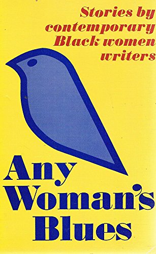 Any Woman's Blues: Stories by Contemporary Black Women Writers book