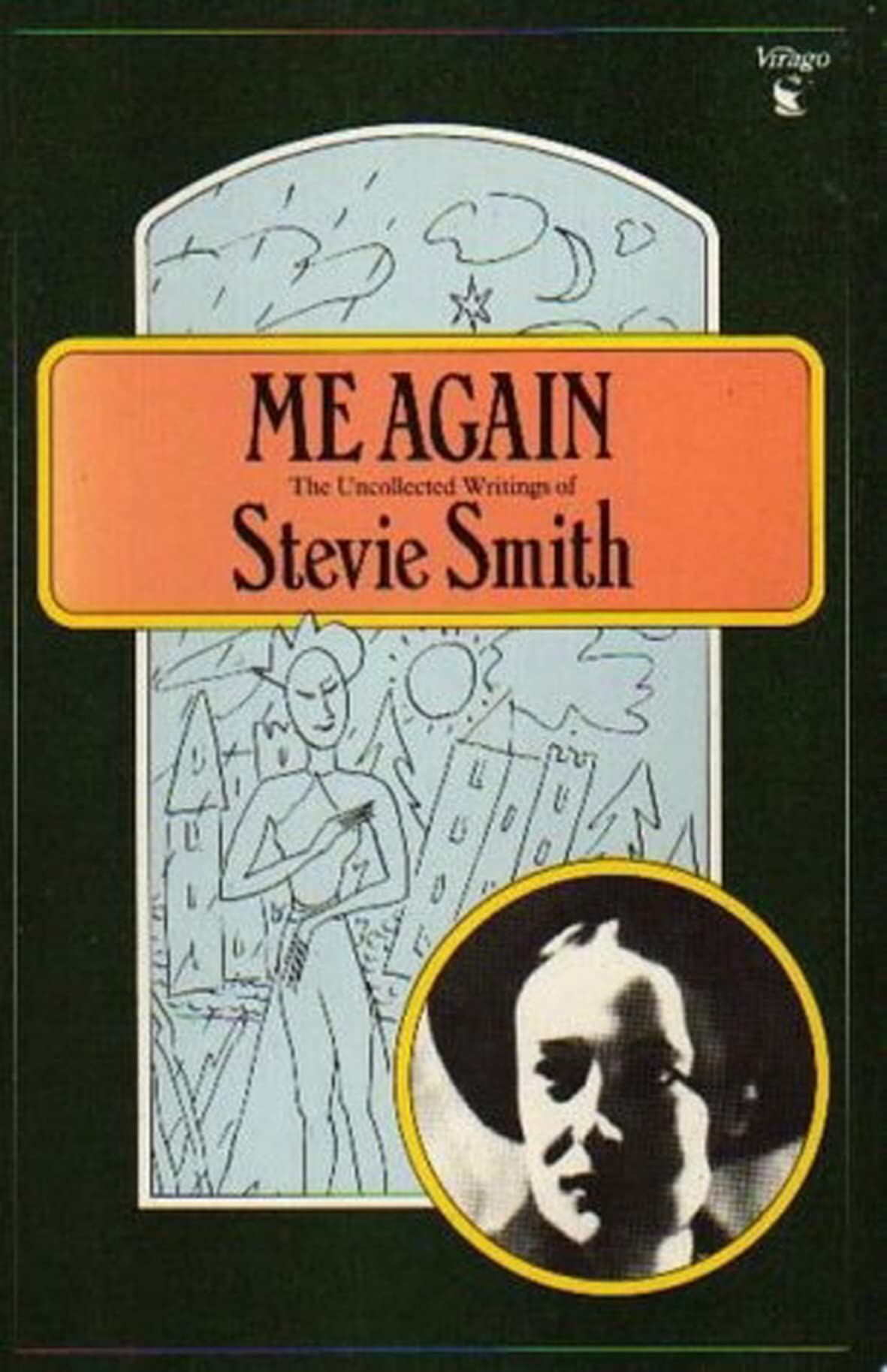 Me Again: The Uncollected Writings of Stevie Smith (Virago Modern Classics) Contemporary literature