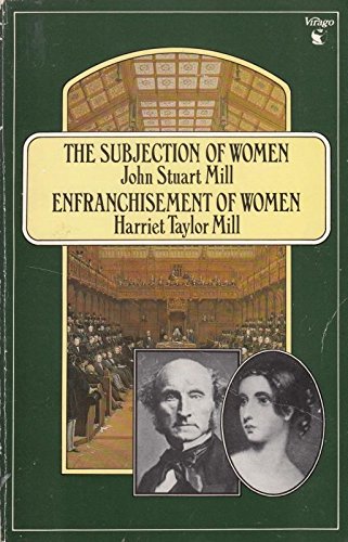 Enfranchisement of Women and the Subjection of Women book