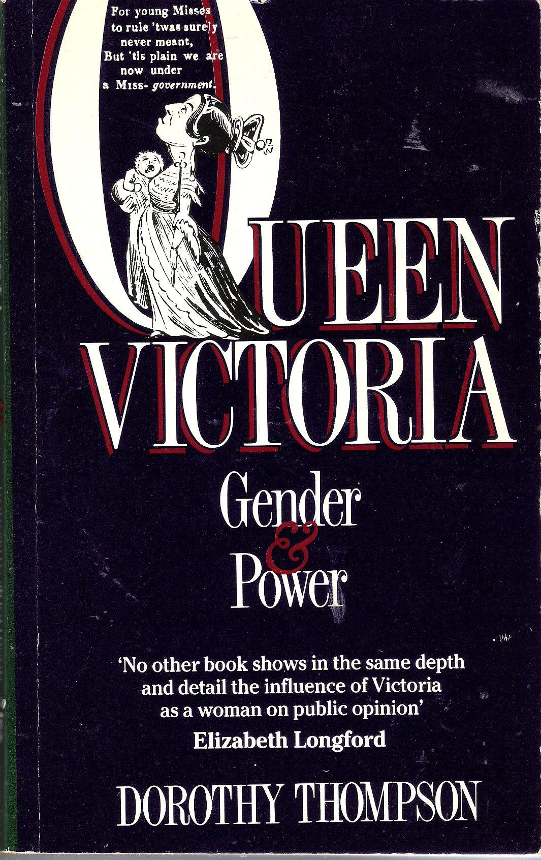 Queen Victoria: Gender and Power: A Woman on the Throne Memories