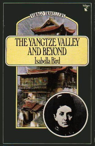 Yangtze Valley and Beyond (Virago Travellers) Travelogues