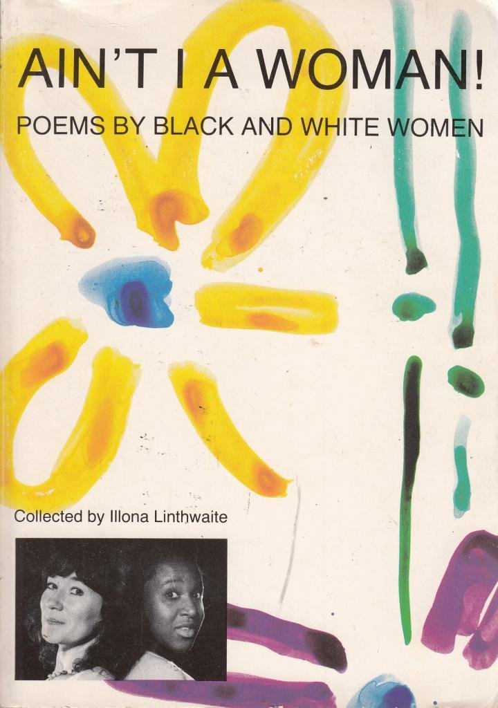 Ain't I A Woman! Poems of Black and White Women Books