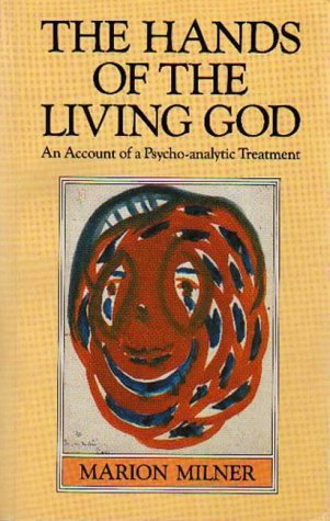 The Hands of the Living God: Account of a Psychoanalytic Treatment book