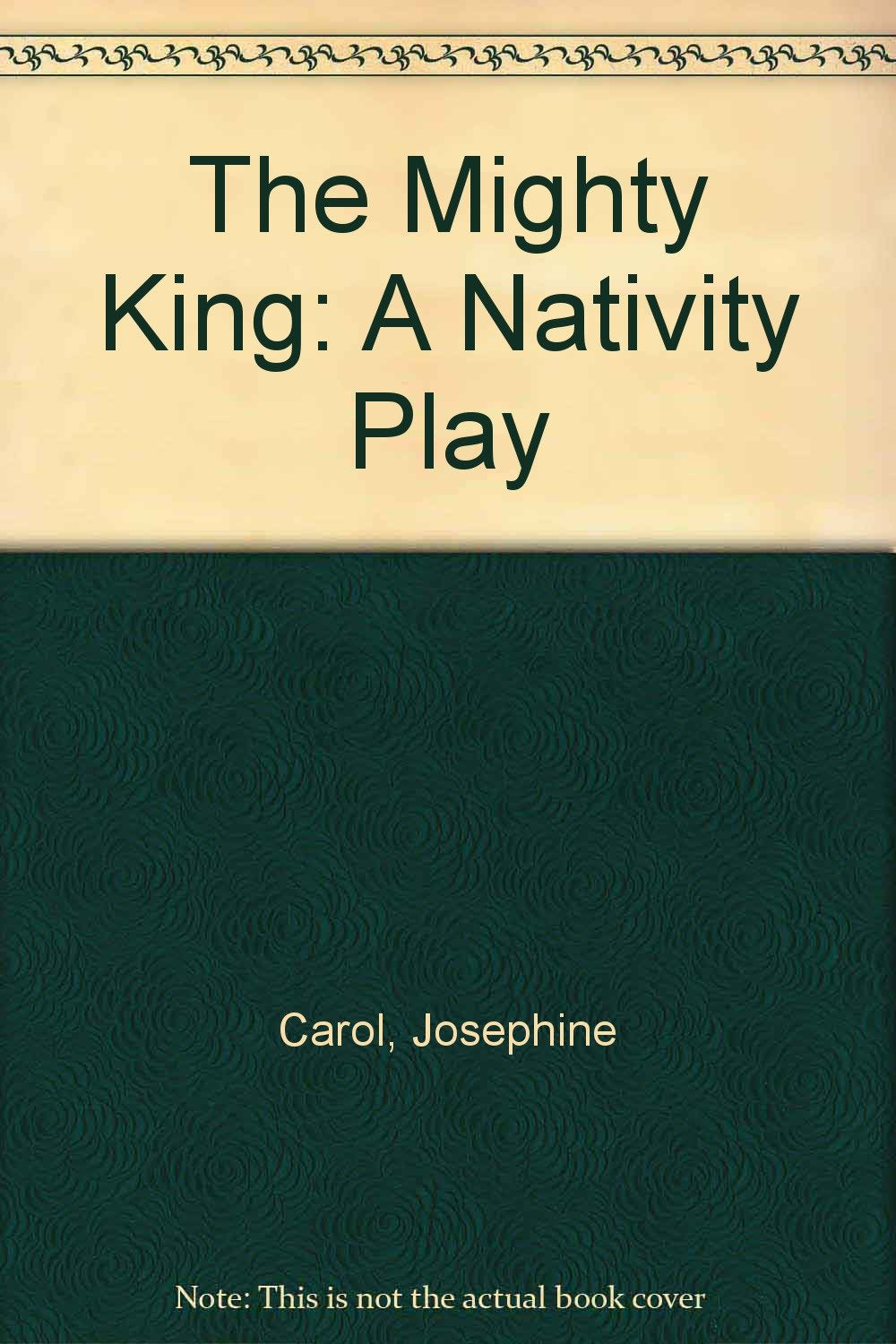 A Mighty King: A Nativity Play Books