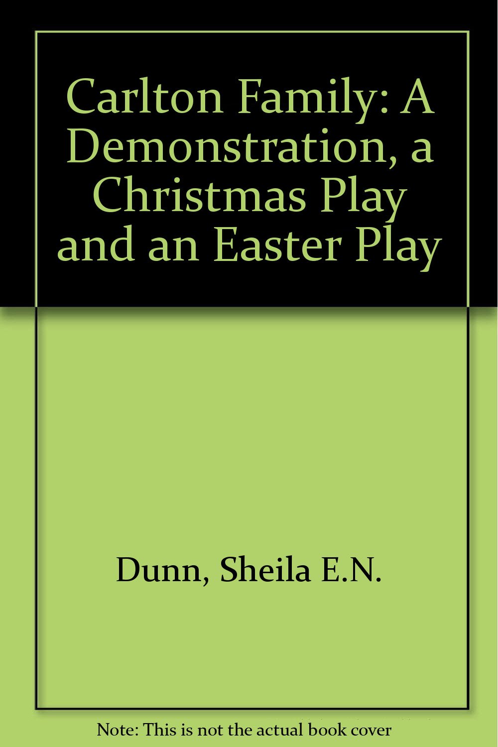 Carlton Family: A Demonstration, a Christmas Play and an Easter Play Books
