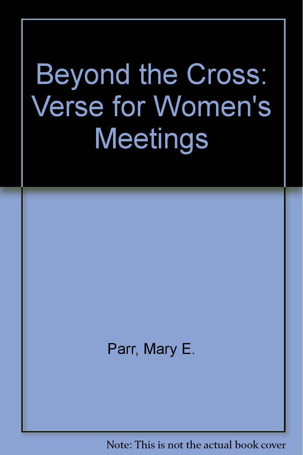 Beyond the Cross: Verse for Women's Meetings Books