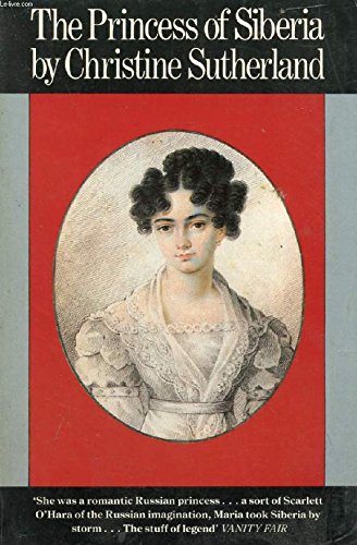 The Princess of Siberia: Story of Maria Volkonskaia Memories