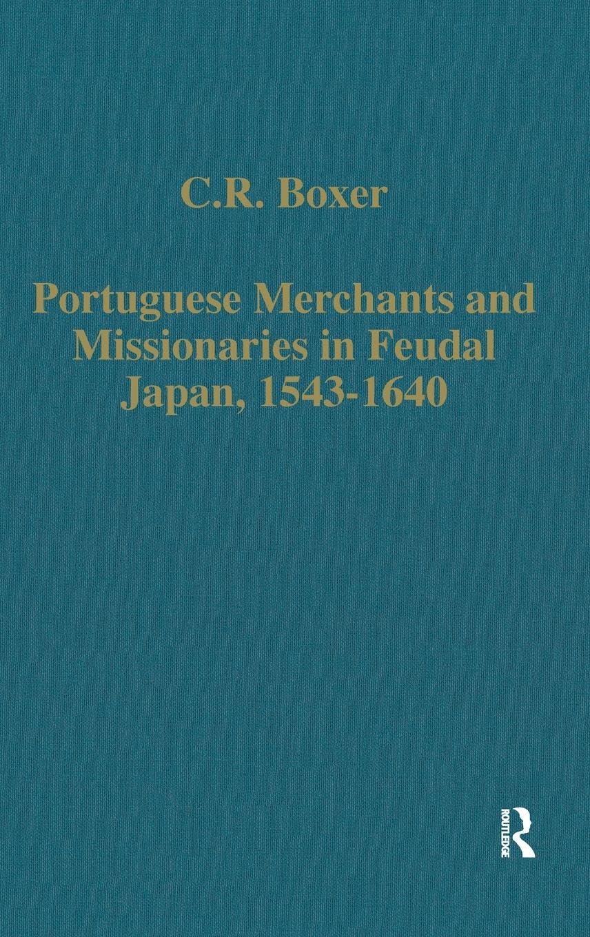 Portuguese Merchants and Missionaries in Feudal Japan, 1543-1640 Social Sciences