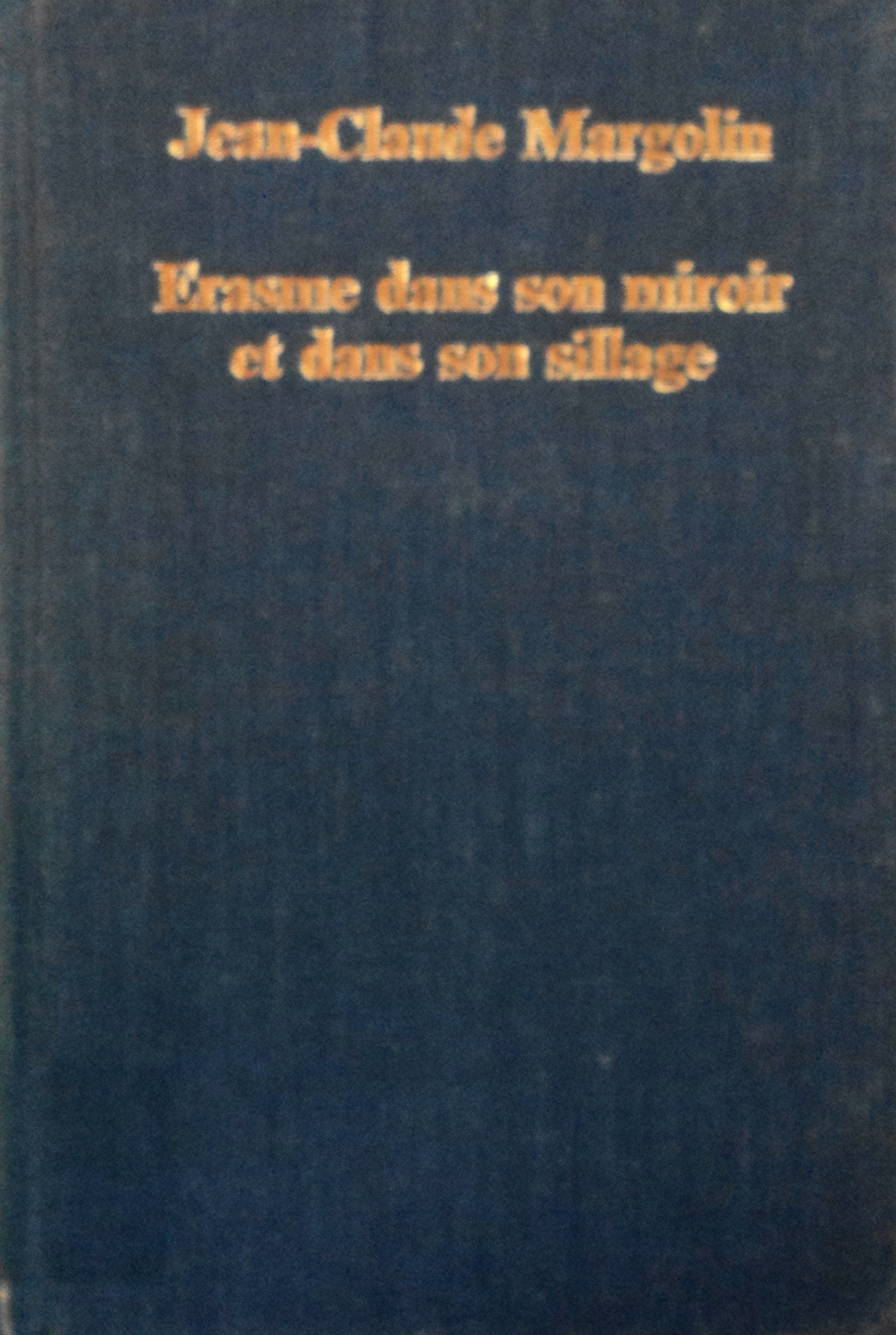 Erasme dans son miroir et dans son sillage Philosophy