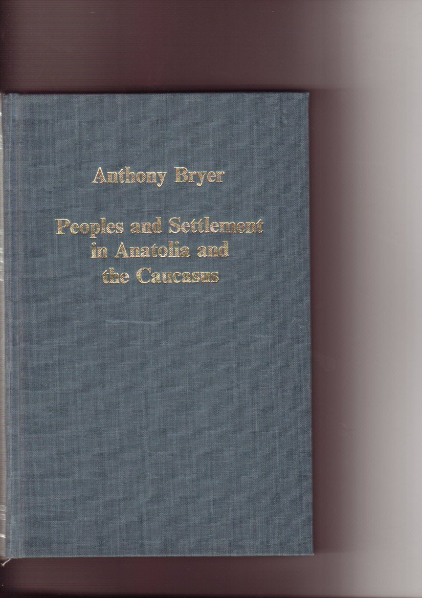Peoples and Settlement in Anatolia and the Caucasus, 800-1900 (Collected Studies Ser. : No.Cs274) Politics & History