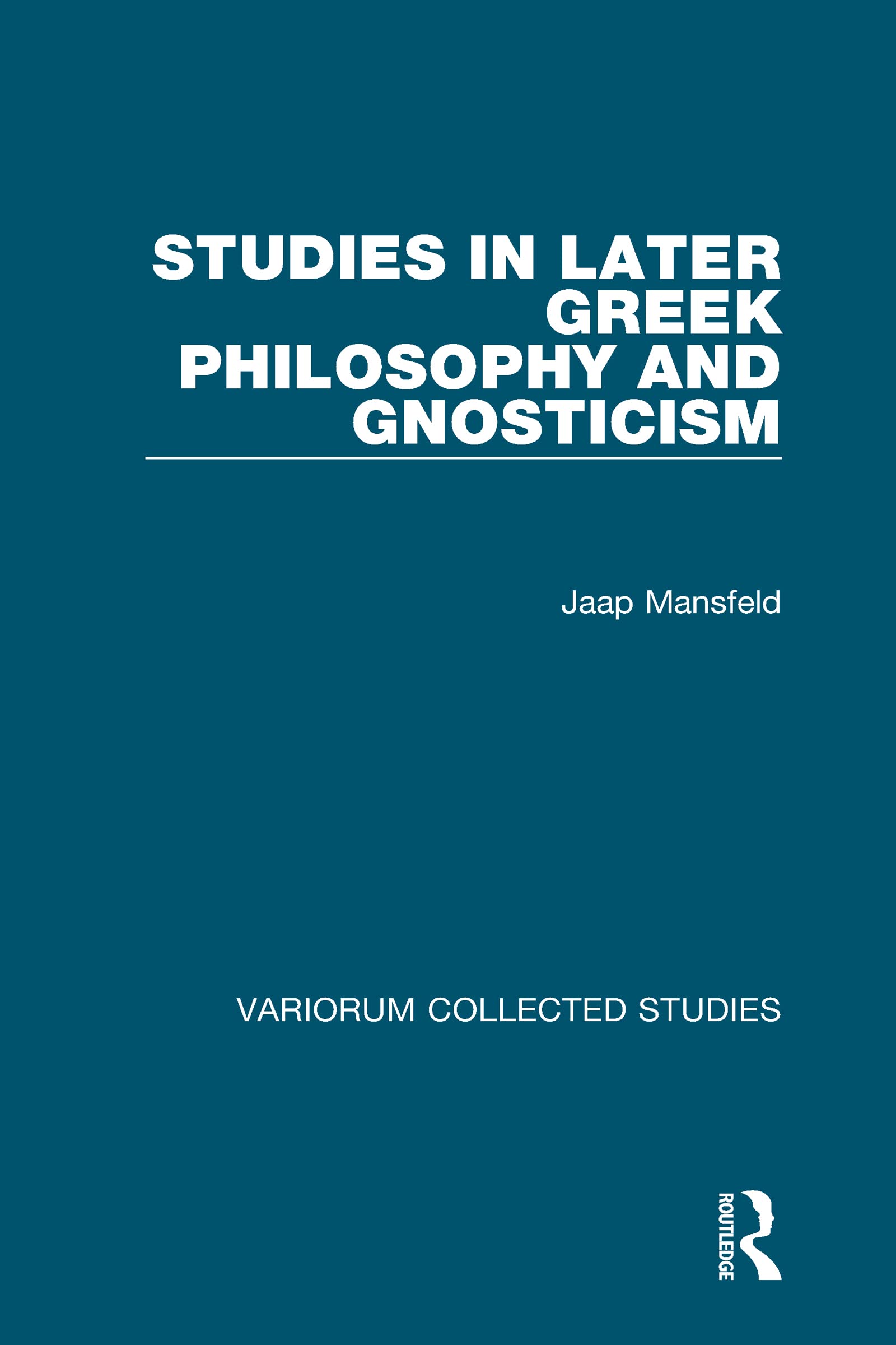 Studies in Later Greek Philosophy and Gnosticism Philosophy