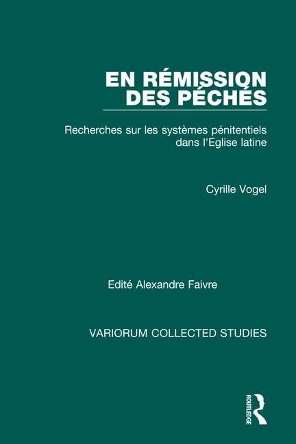 En rémission des péchés: Recherches sur les systèmes pénitentiels dans l'Eglise latine book