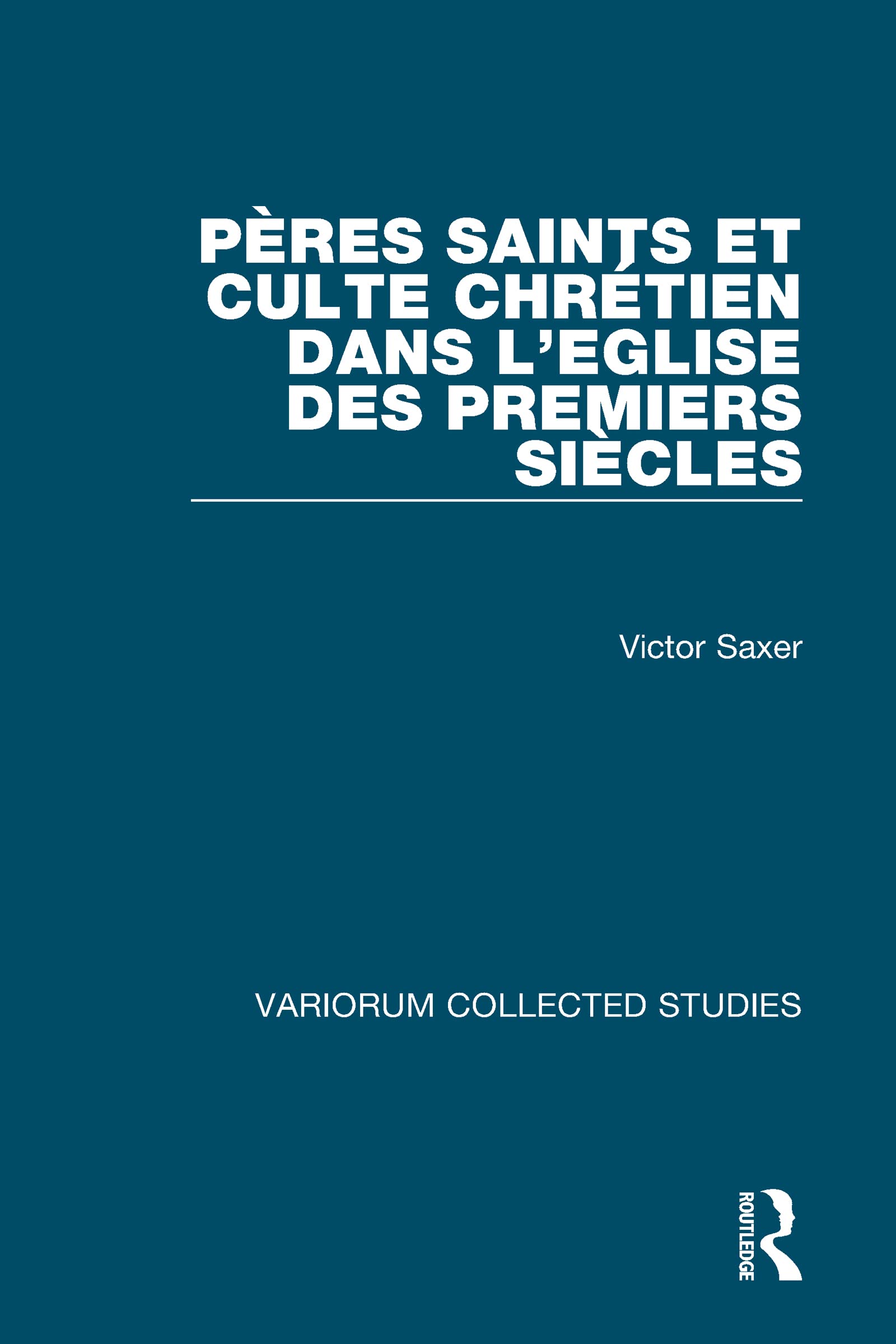 Peres Saints Et Culte Chretien Dans L'Eglise Des Premiers Siecles book