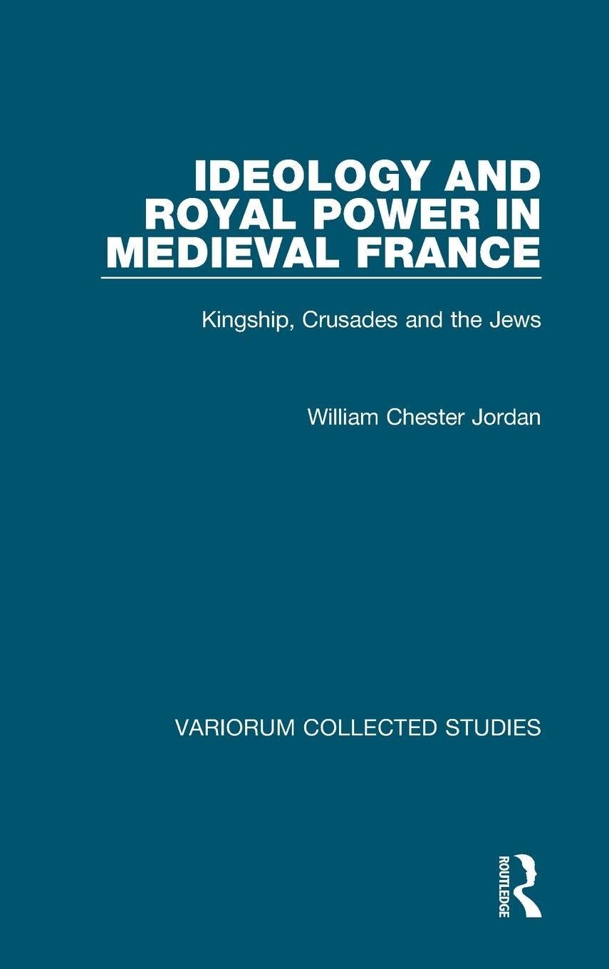 Ideology and Royal Power in Medieval France Politics & History