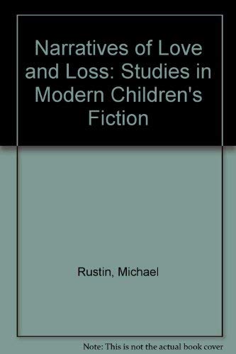 Narratives of Love and Loss: Studies in Modern Children’s Fiction Contemporary literature