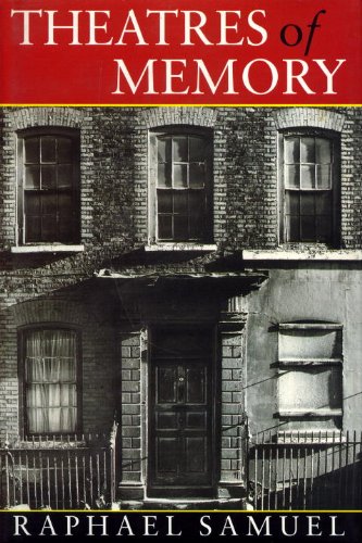 Theatres of Memory: Past and Present in Contemporary Culture book