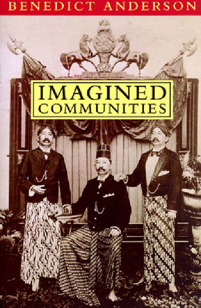 Imagined Communities: Reflections on the Origin and Spread of Nationalism Social Sciences