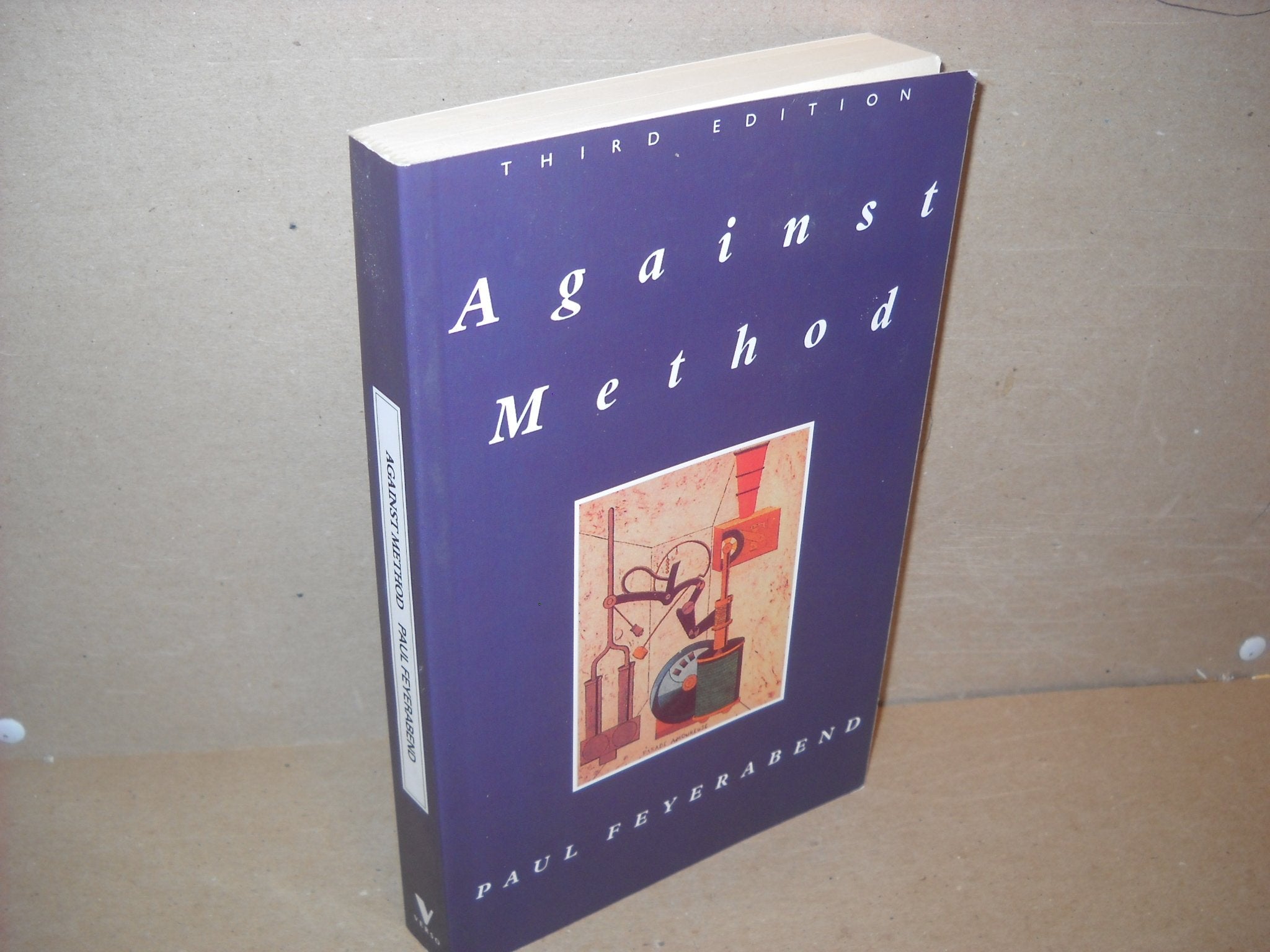 Against Method: Outline of an Anarchistic Theory of Knowledge Philosophy