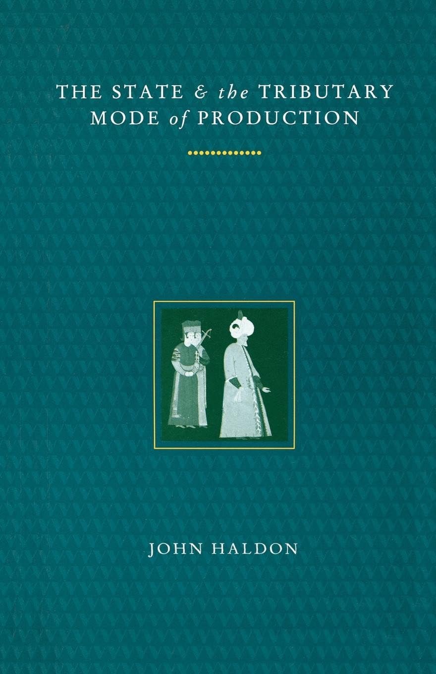 The State and the Tributary Mode of Production Politics & History