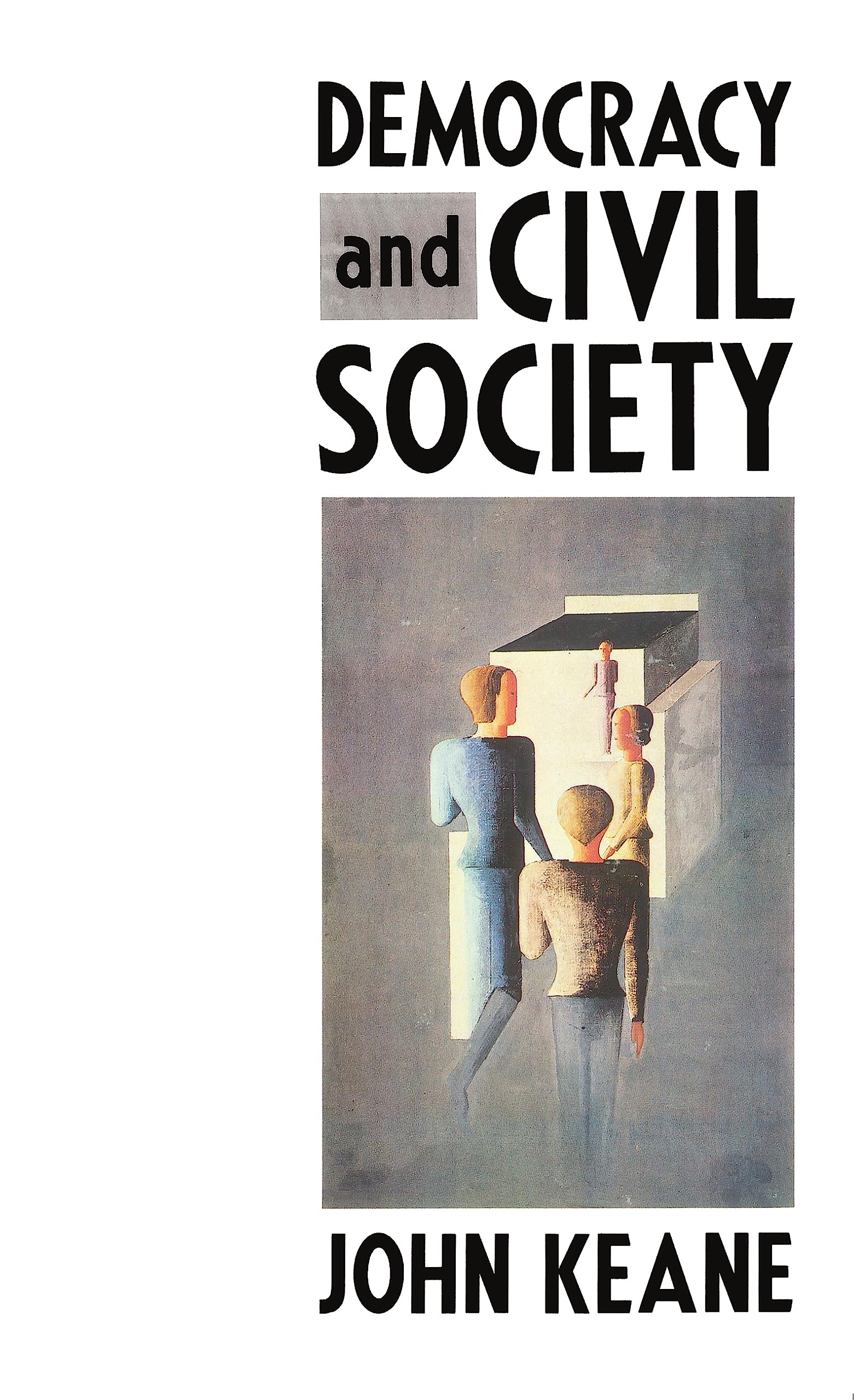 Democracy and Civil Society: On the Predicaments of European Socialism, the Prospects for Democracy, and the Problem of Controlling Social and Political Power Social Sciences