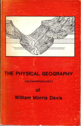 Physical Geography (Geomorphology) of William Morris Davis book