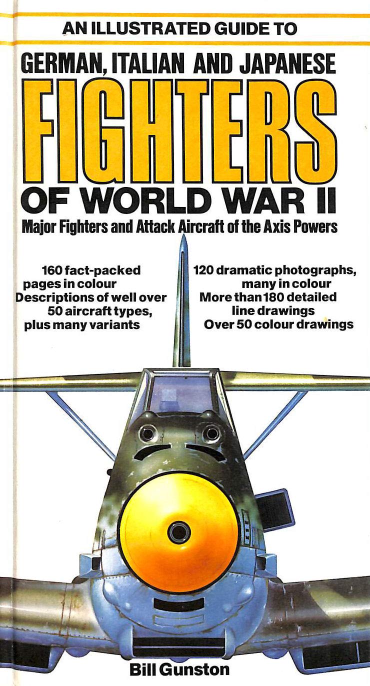 Illustrated Guide to German, Italian and Japanese Fighters of World War II Books