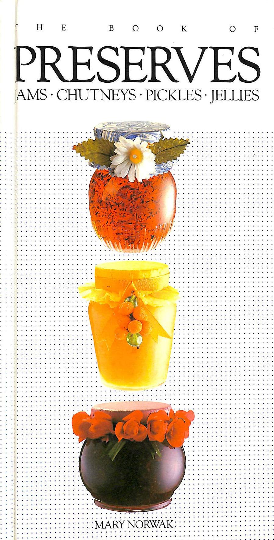 BOOK OF PRESERVES Leisure, Home & Garden