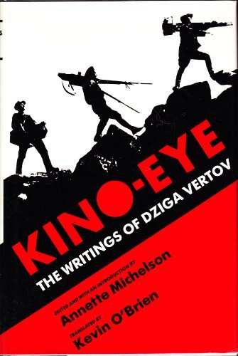 Kino-Eye: The Writings of Dziga Vertov Film, Art & Culture