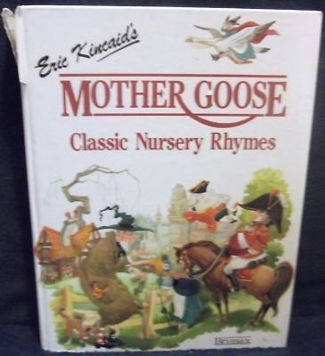 Eric Kincaid's Mother Goose Classic Nursery Rhymes Social Sciences