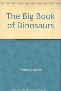 The Big Book of Dinosaurs book